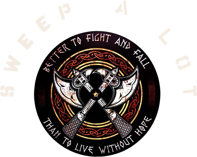 Sweep-A-Lot logo: crossed axes badge reading Better to fight and fall than to live without hope
